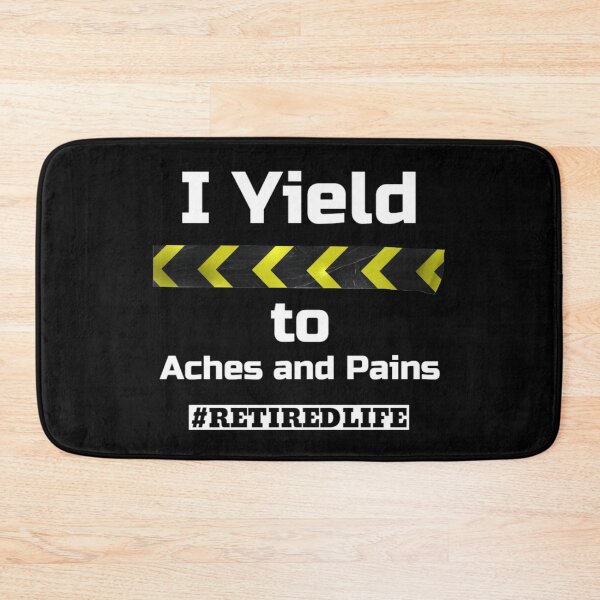 Item preview, I Yield to Aches and Pains designed and sold by Monique Prince.