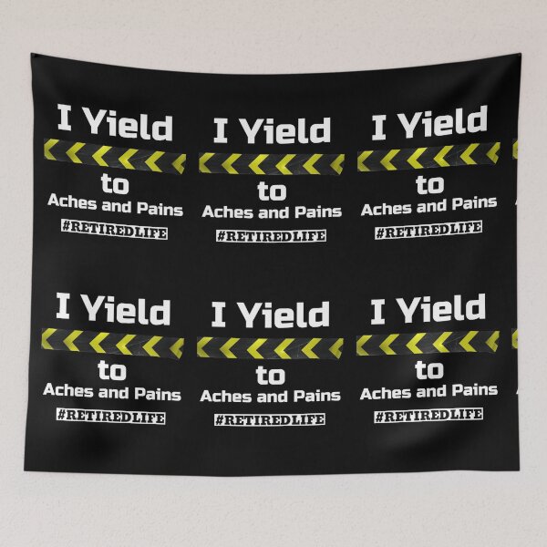 Item preview, I Yield to Aches and Pains designed and sold by Monique Prince.