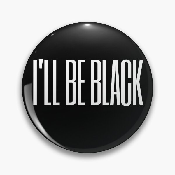 Item preview, I'll be black designed and sold by Amaeri.