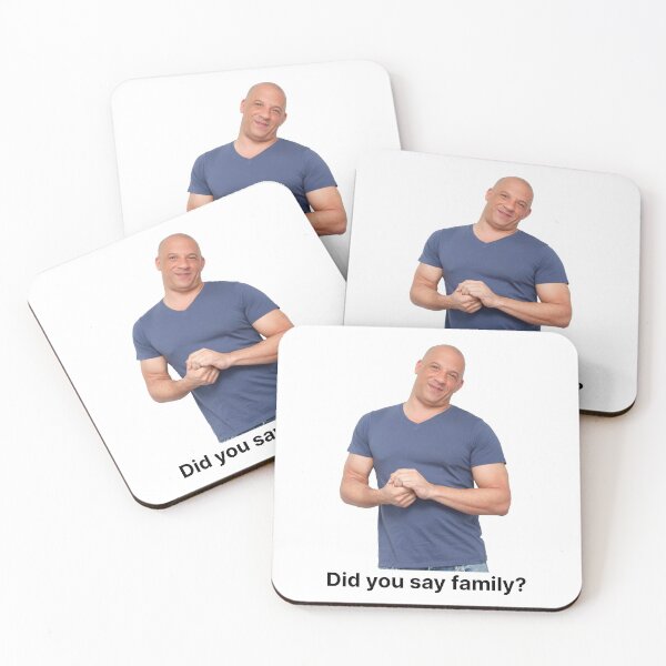 Item preview, Did You Say Family Meme Vin Diesel Fast and Furious designed and sold by NamColors.