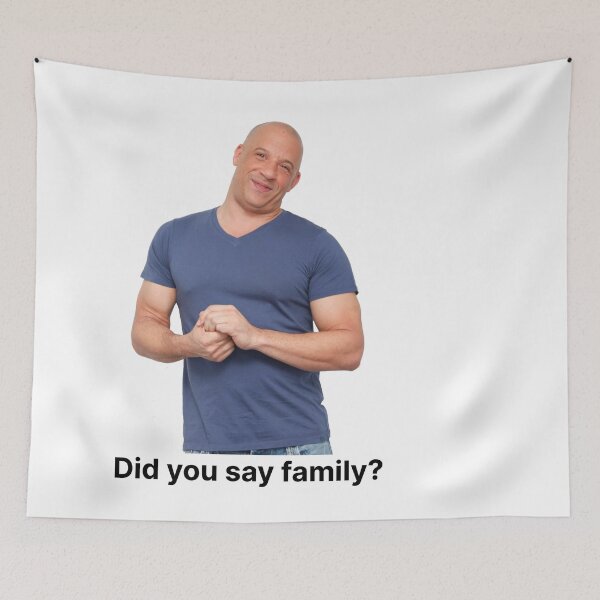 Item preview, Did You Say Family Meme Vin Diesel Fast and Furious designed and sold by NamColors.