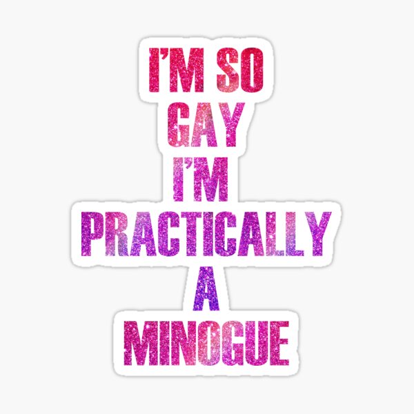 Practically A Minogue Sticker