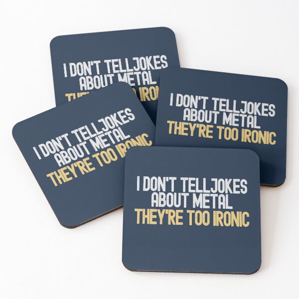 Item preview, I don't tell jokes about metal - They're too ironic designed and sold by dacdibac.