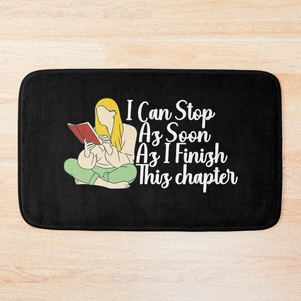 Item preview, I Can Stop As Soon I Finish This Chapter designed and sold by Davestre Designs.
