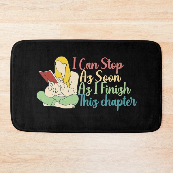 Item preview, I Can Stop As Soon I Finish This Chapter designed and sold by Davestre Designs.