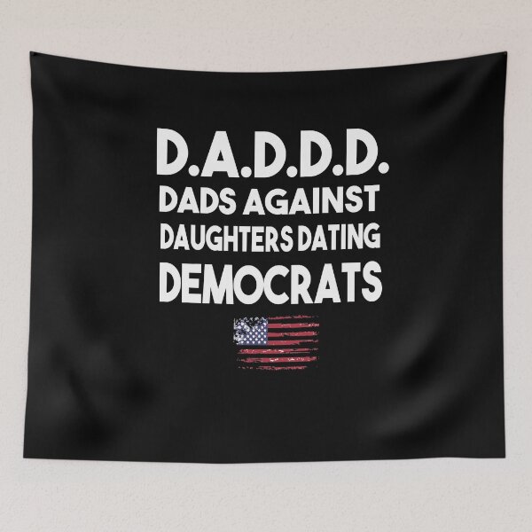 Item preview, Daddd Dads Against Daughters Dating Democrats designed and sold by Heddar Badreddine.