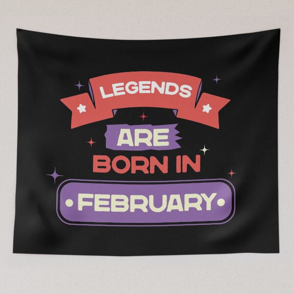 Item preview, Legends Are Born In February designed and sold by PrasartShop.