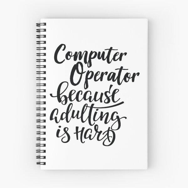 Item preview, Computer Operator Because Adulting Is Hard designed and sold by FiveNiches.