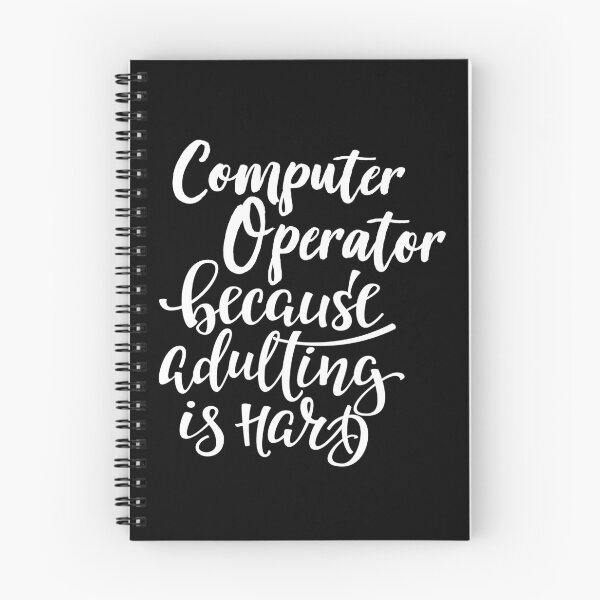 Item preview, Computer Operator Because Adulting Is Hard designed and sold by FiveNiches.