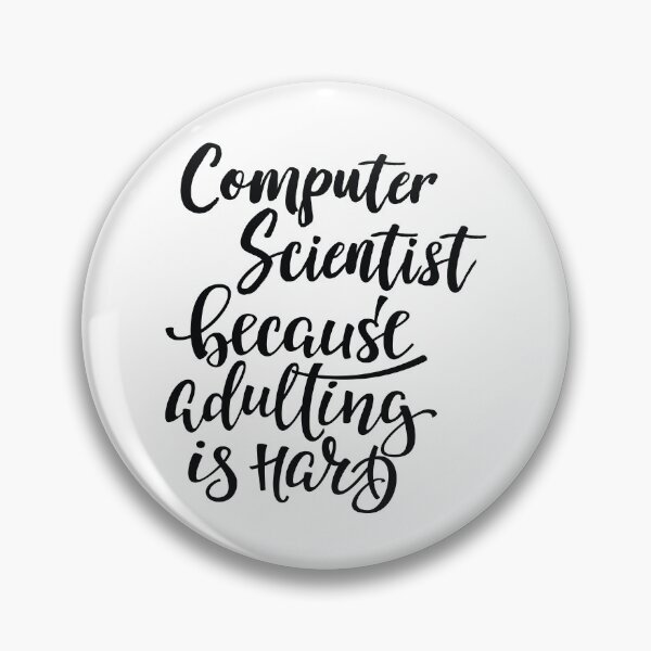 Item preview, Computer Scientist Because Adulting Is Hard  designed and sold by FiveNiches.