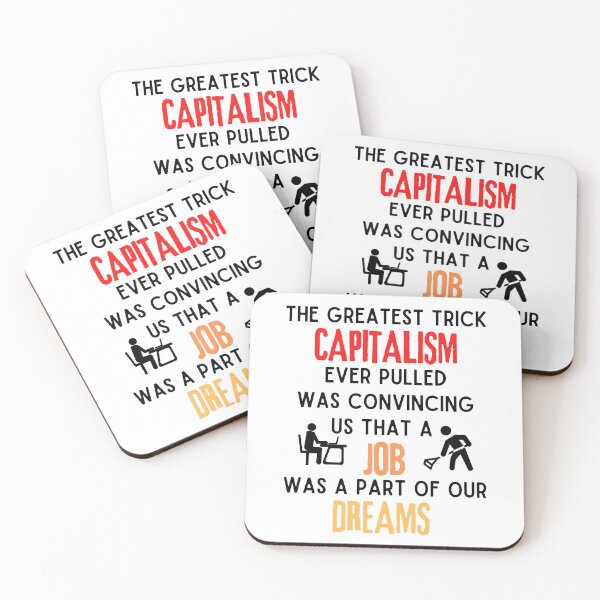 Item preview, The Greatest Trick Capitalism Ever Pulled designed and sold by MeaganMoo.