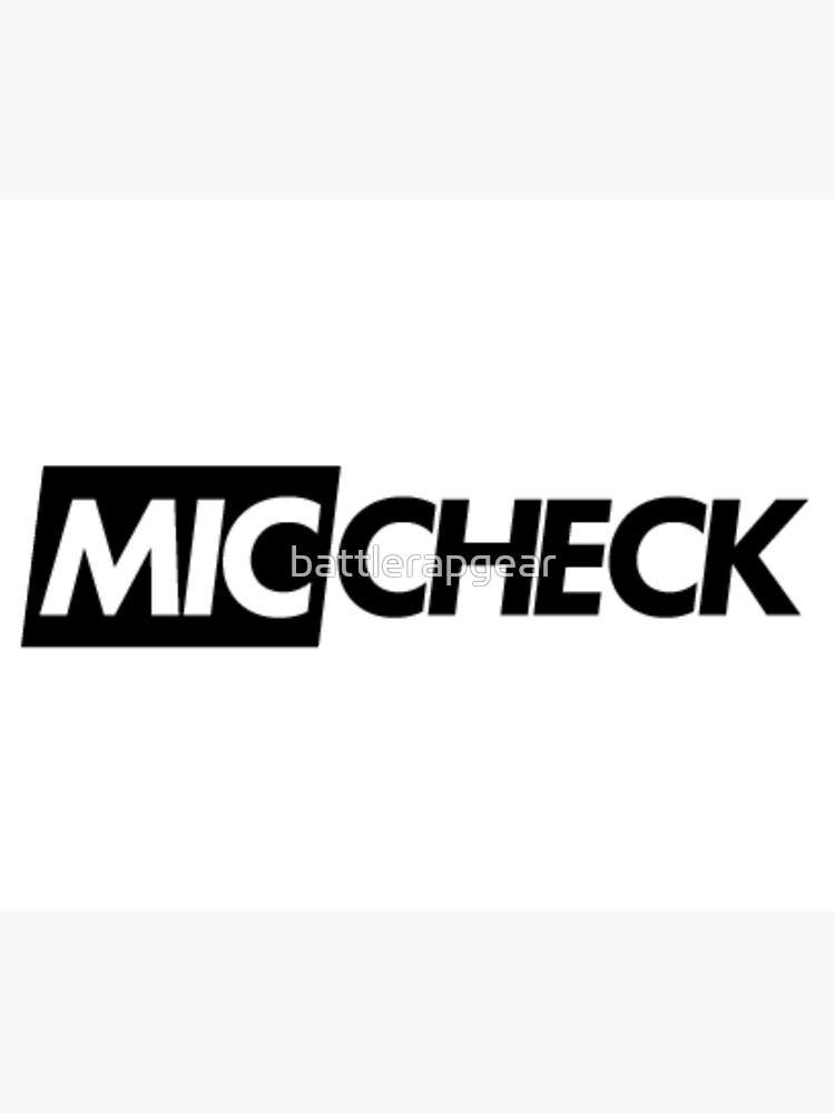 Mic Check Slogan by battlerapgear