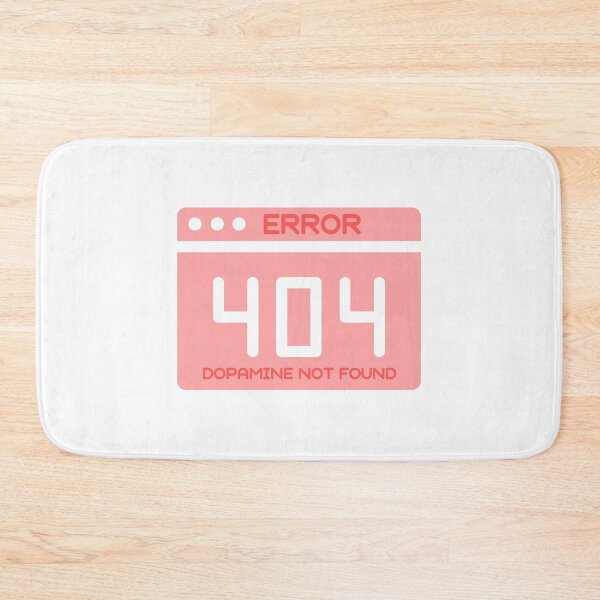 Item preview, Error 404 - Dopamine not found  | ADHD Awareness  designed and sold by LemonbatStudio.