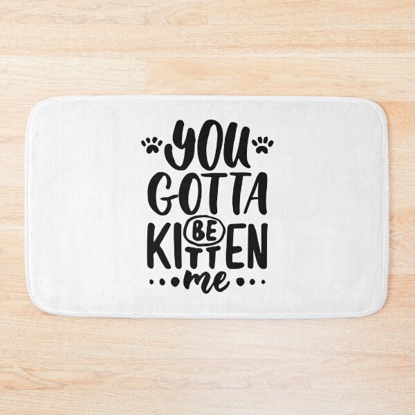 Item preview, You Gotta Be Kitten Me designed and sold by FiveNiches.
