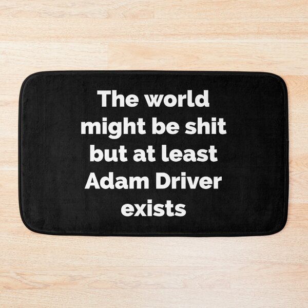 Item preview, BUT AT LEAST ADAM DRIVER EXISTS designed and sold by L1 Creations.