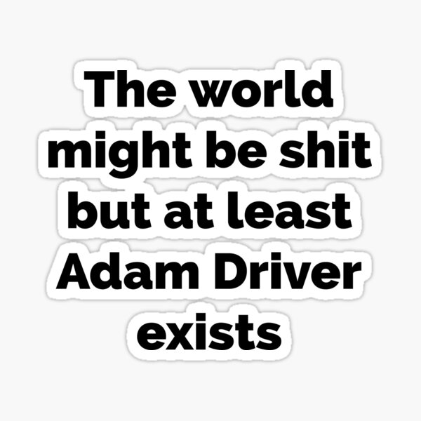 Aperçu de l'œuvre MAIS AU MOINS ADAM DRIVER EXISTE créée et vendue par L1 Creations.
