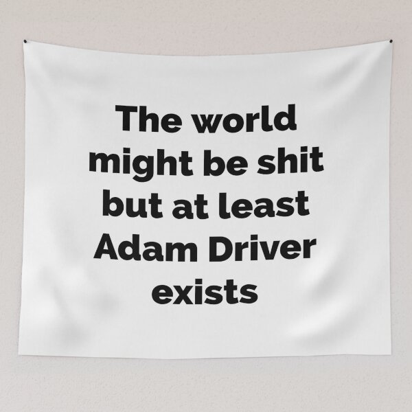 Item preview, BUT AT LEAST ADAM DRIVER EXISTS designed and sold by L1 Creations.