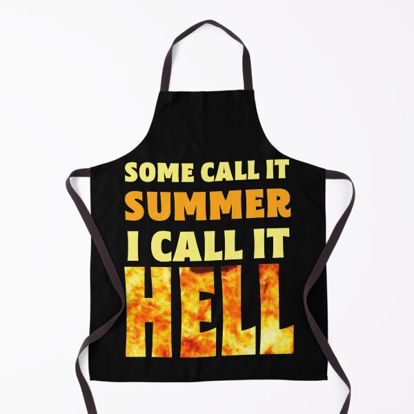 Item preview, Some call it summer I call it hell designed and sold by 1DaisyChainLane.