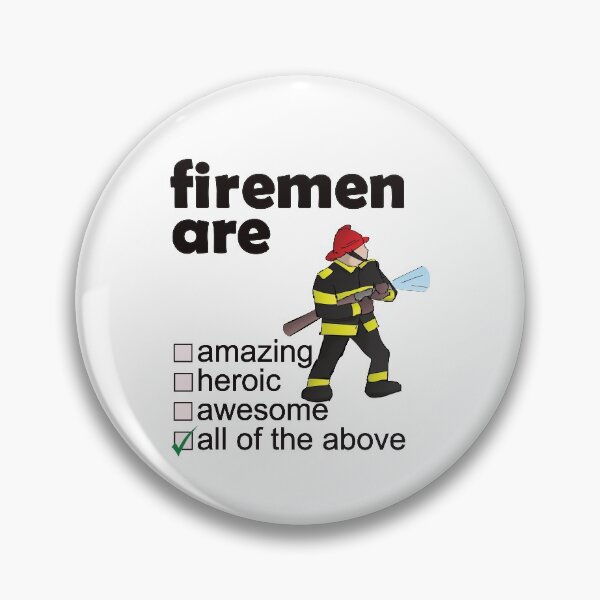 Item preview, Firemen Are Amazing Heroic Awesome - Professions We Love designed and sold by DerekJSmith.