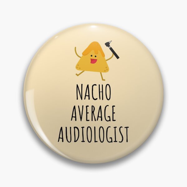 Item preview, Nacho Average Audiologist designed and sold by GasparArts.