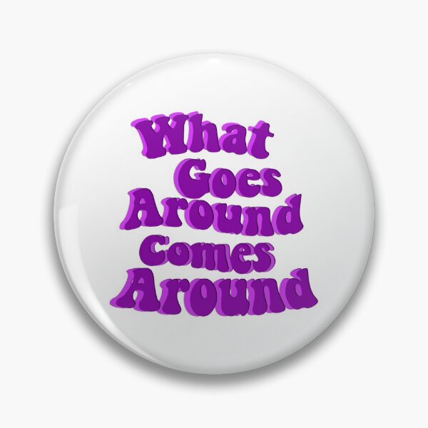 Item preview, What Goes Around Comes Around designed and sold by AbbieGregory.