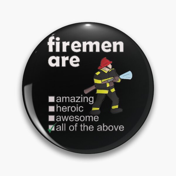 Item preview, Firemen Are Amazing Heroic Awesome - Professions We Love designed and sold by DerekJSmith.