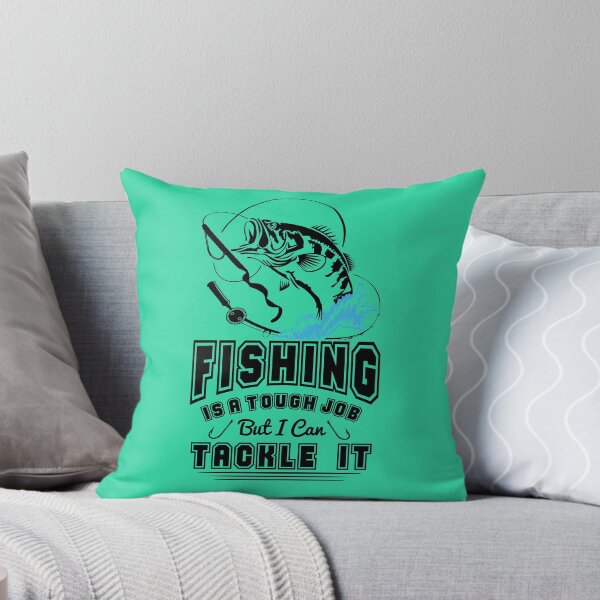 Item preview, Fishing Is A Tough Job But I Can Tackle It | Fisherman designed and sold by ThreadsNouveau.