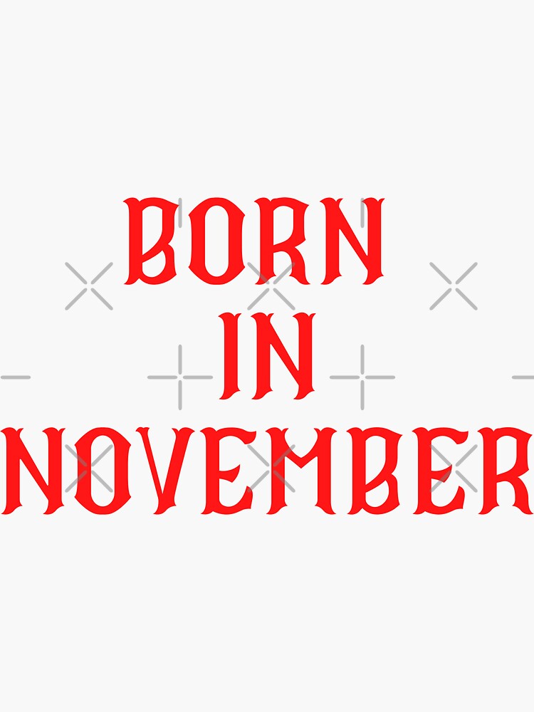 what does it mean to be born in november