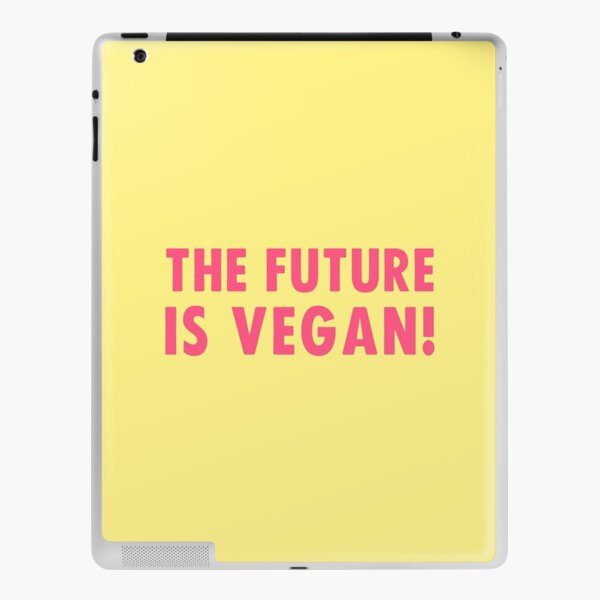 The Future is Vegan! iPad Skin