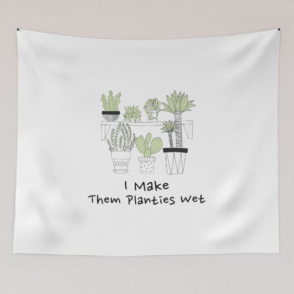 Item preview, I Make Them Planties Wet designed and sold by art-fox.