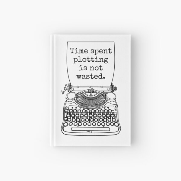 Item preview, Funny Writer Author Novelist Time Spent Plotting Quote designed and sold by GrandeDuc.