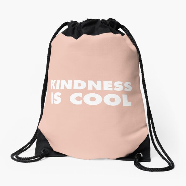 Kindness Is Cool Drawstring Bag