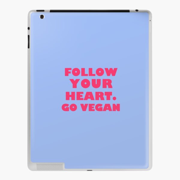Follow Your Heart. Go Vegan iPad Skin