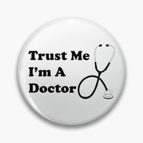 Item preview, Trust Me I'm A Doctor designed and sold by toolongdidntdraw.