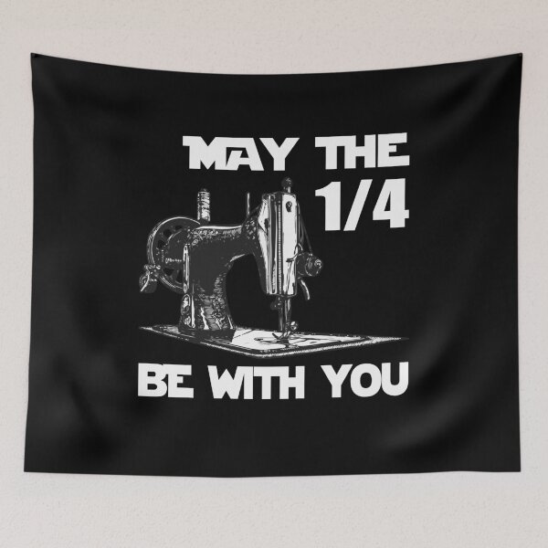 Item preview, May The 1/4 Be With You Sewing Sewer Humor designed and sold by Dressed For  Duty.