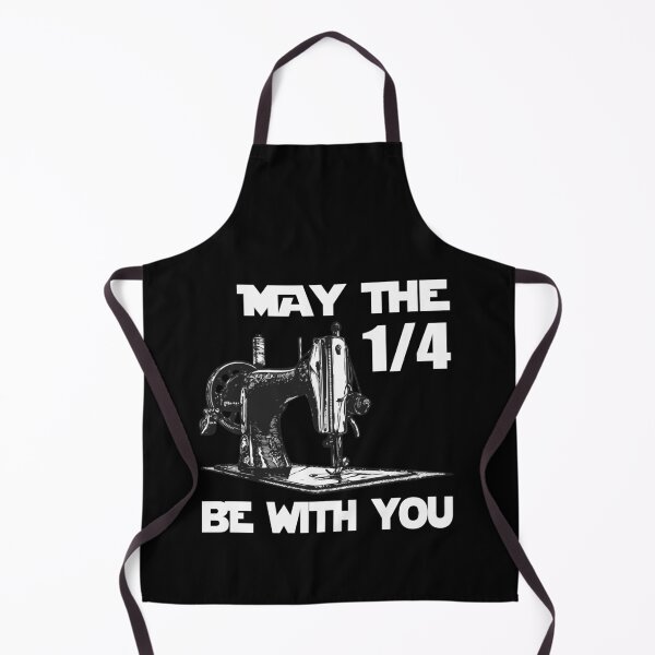 Item preview, May The 1/4 Be With You Sewing Sewer Humor designed and sold by Dressed For Duty.