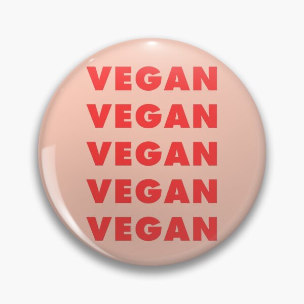 Vegan Vegan Vegan Pin