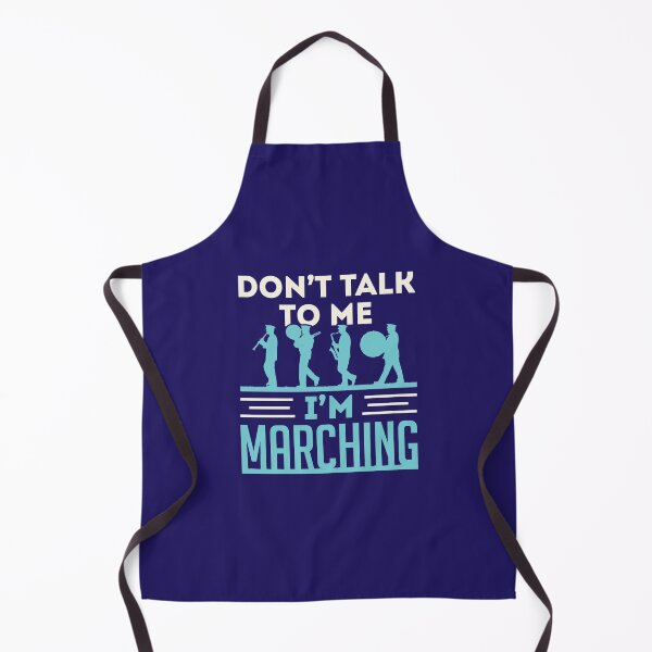 Item preview, Don't Talk to Me I'm Marching Funny Band Musician  designed and sold by jaygo.