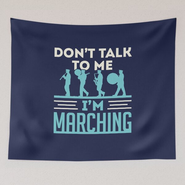 Item preview, Don't Talk to Me I'm Marching Funny Band Musician  designed and sold by jaygo.