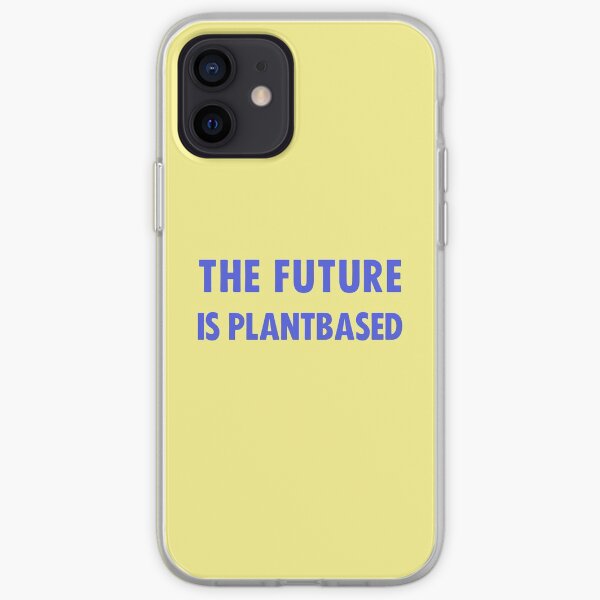 The Future Is Plantbased iPhone Soft Case