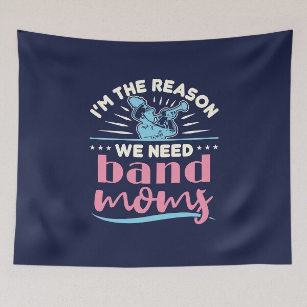 Item preview, I'm the Reason We Need Band Moms designed and sold by jaygo.