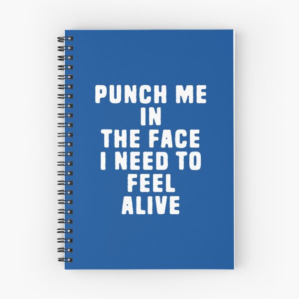 Item preview, Punch Me In The Face I Need To Feel Alive #5 designed and sold by SalahBlt.