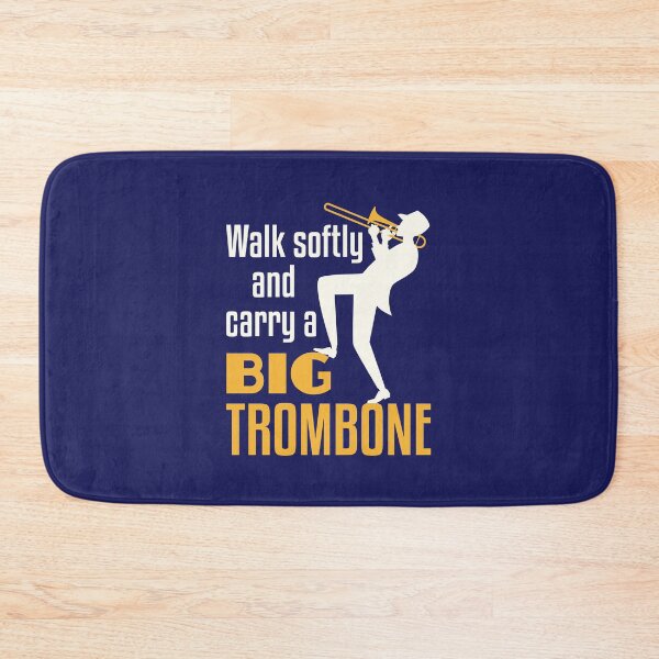 Item preview, Walk Softly and Carry a Big Trombone Funny Marching Band designed and sold by jaygo.