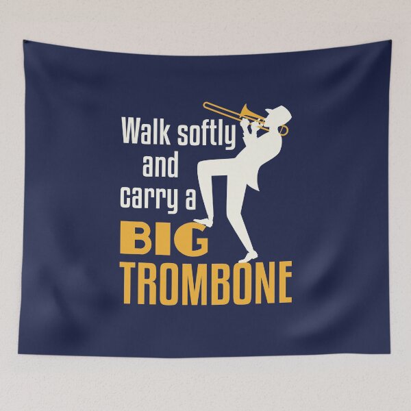 Item preview, Walk Softly and Carry a Big Trombone Funny Marching Band designed and sold by jaygo.