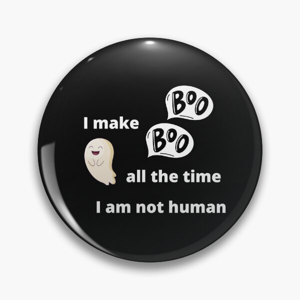 Item preview, I make Boo Boo all the time, I am not human - Funny Halloween ghost designed and sold by 3TFashion.