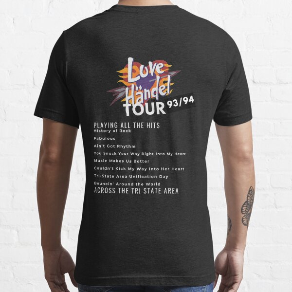 Love Handel on Tour - You snuck your way right into my heart Essential T-Shirt