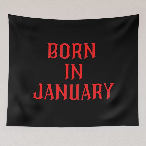 Item preview, BORN IN JANUARY designed and sold by Tshirtpedia.