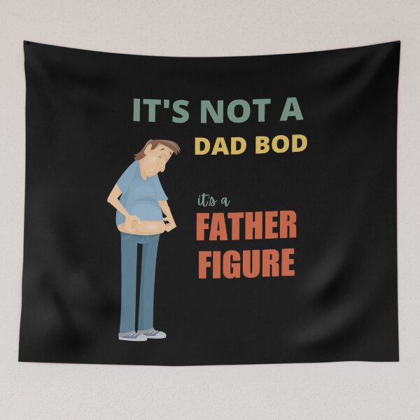 Item preview, It's Not A Dad Bod It's A Father Figure designed and sold by Avishy.