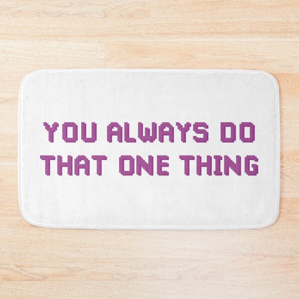 Item preview, You Always Do That One Thing (Purple) designed and sold by FilipeFerreira.