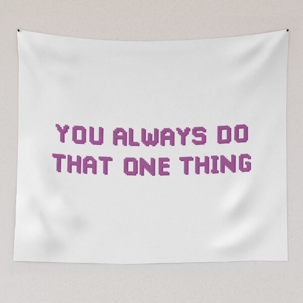 Item preview, You Always Do That One Thing (Purple) designed and sold by FilipeFerreira.